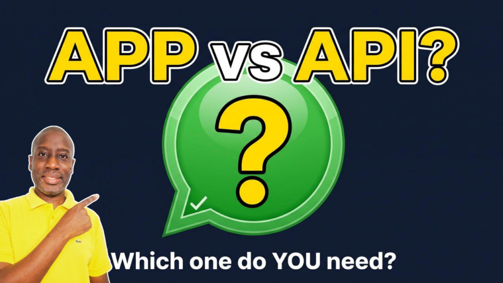 WhatsApp Business App vs API